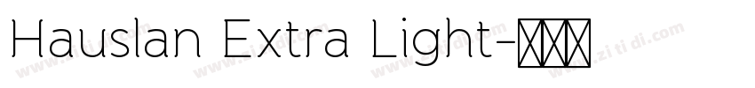 Hauslan Extra Light字体转换